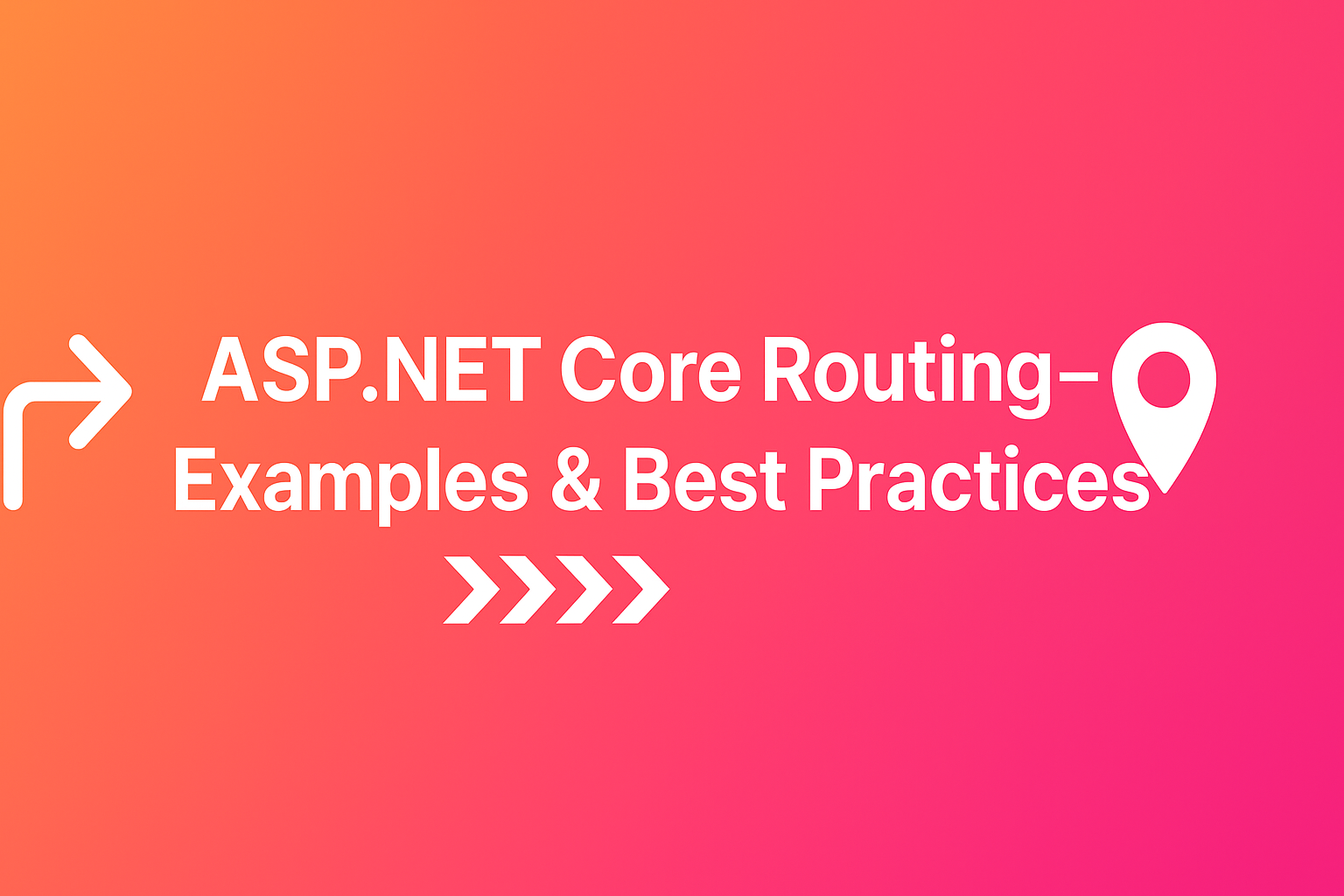 ASP.NET Core Custom Routing – Examples & Best Practices